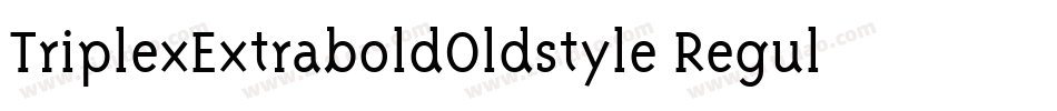 TriplexExtraboldOldstyle Regular字体转换